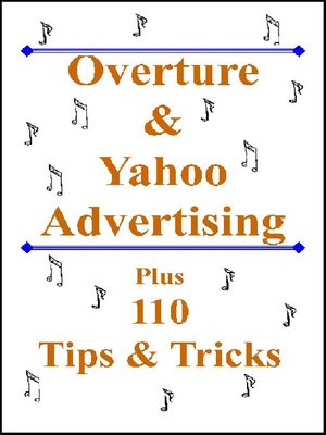 cover image of Overture and Yahoo Advertising: Plus 110 Tips and Tricks